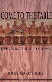 Cover of: Come to the Table by John Mark Hicks