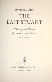 Cover of: The last Stuart: the life and times of Bonnie Prince Charlie.