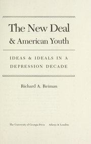 Cover of: The New Deal & American youth: ideas & ideals in a depression decade