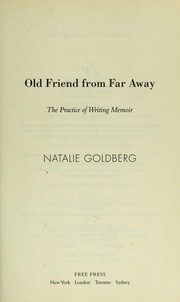 Cover of: Old friend from far away: the practice of writing memoir