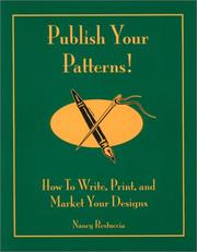Cover of: Publish your patterns!: how to write, print, and market your designs