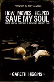Cover of: How Movies Helped Save My Soul: Finding Spiritual Fingerprints in Culturally Significant Films