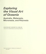 Cover of: Exploring the visual art of Oceania: Australia, Melanesia, Micronesia, and Polynesia