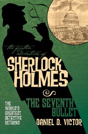 Cover of: The Seventh Bullet: The Further Adventures of Sherlock Holmes