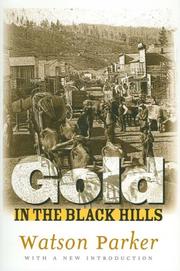 Gold in the Black Hills by Watson Parker