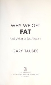 Cover of: Why we get fat: and what to do about it