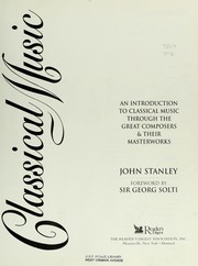 Cover of: Classical music: an introduction to classical music through the great composers & their masterworks