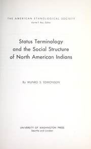 Cover of: Status terminology and the social structure of North American Indians. by Munro S. Edmonson