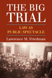 Cover of: The Big Trial: law as public spectacle