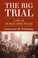 Cover of: The Big Trial