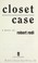 Cover of: Closet case