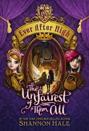 Cover of: The Unfairest of the All (Ever After High)