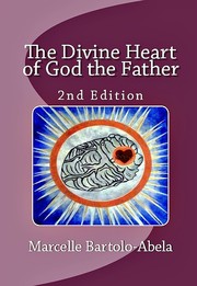 The Divine Heart of God the Father (2nd ed.) by Marcelle Bartolo-Abela