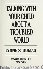 Cover of: Talking with your child about a troubled world