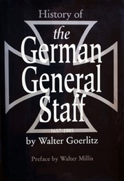 Cover of: History of the German General Staff, 1657-1945.
