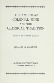 Cover of: The American colonial mind and the classical tradition: essays in comparative culture