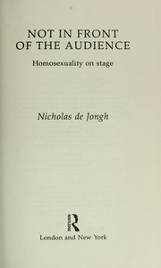 Cover of: Not in front of the audience : homosexuality on stage