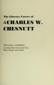Cover of: The literary career of Charles W. Chesnutt