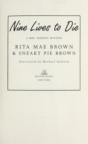 Nine lives to die by Rita Mae Brown