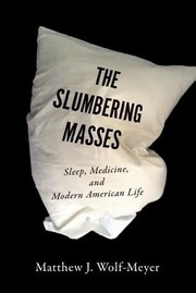 Cover of: The slumbering masses by Matthew J. Wolf-Meyer