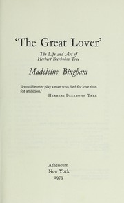 The great lover by Bingham, Madeleine Baroness Clanmorris.