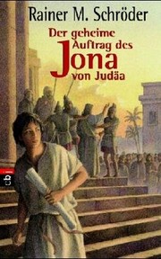 Cover of: Der geheime Auftrag des Jona von Judäa by 