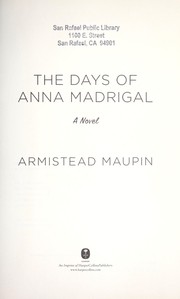 Cover of: The days of Anna Madrigal by Armistead Maupin