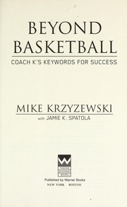 Beyond basketball by Mike Krzyzewski, Jamie K. Spatola