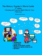 Cover of: The History Teacher’s Movie Guide: Choosing and Using the Right Films for Your Classroom