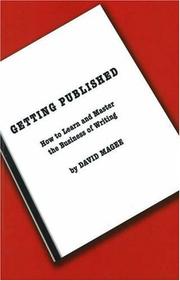 Cover of: Getting Published: How to Learn and Master the Business of Writing