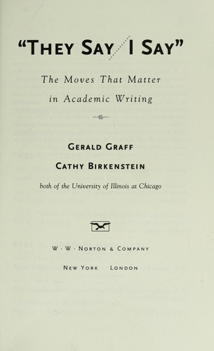 "They say/I say" : the moves that matter in persuasive writing by