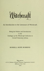 Cover of: Witchcraft : an introduction to the literature of witchcraft : being the preface and introduction to the Catalogue of the Witchcraft Collection ... Cornell University Library
