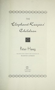 Cover of: The elephant keepers' children by Peter Høeg