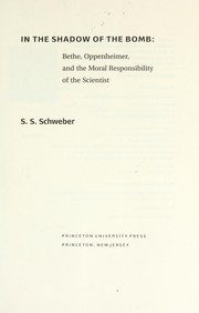 Cover of: In the shadow of the bomb: Bethe, Oppenheimer, and the moral responsibility of the scientist