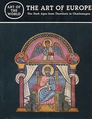 Cover of: The art of Europe: the Dark Ages from Theodoric to Charlemagne