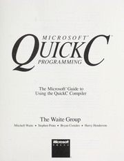 Cover of: Microsoft QuickC programming: the Microsoft guide to using the QuickC compiler