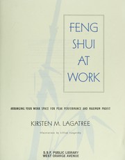 Cover of: Feng shui at work : arranging your work space for peak performance and maximum profit