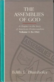 The Assemblies of God - Vol. 1 by Edith L. Blumhofer
