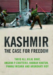 Kashmir by Tariq Ali, Hilal Bhat, Angana P. Chatterji, Habbah Khatun, Pankaj Mishra, and Arundhati Roy