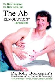 Cover of: The Ab Revolution Third Edition- No More Crunches No More Back Pain
