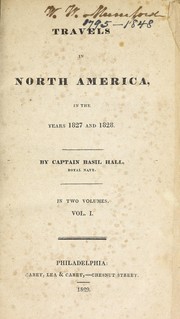 Cover of: Travels in North America, in the years 1827 and 1828. | Basil Hall