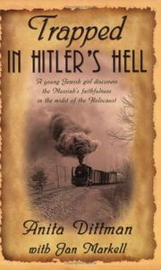 Trapped in Hitler's hell by Anita Dittman, Jan Markell