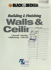 Cover of: Building & finishing walls & ceilings: drywall, paneling, ceiling tile, wallcovering, trim moldings, texturing.