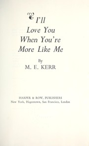 Cover of: I'll love you when you're more like me
