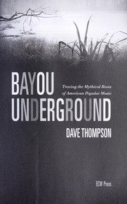 Bayou underground by Dave Thompson