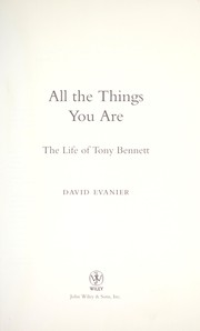 Cover of: All the things you are: the life of Tony Bennett
