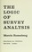 Cover of: The logic of survey analysis.