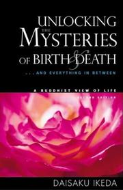 Unlocking the mysteries of birth and death by Daisaku Ikéda