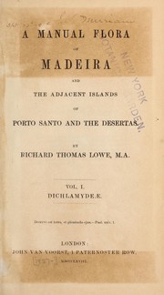 Cover of: A manual flora of Madeira and the adjacent islands of Porto Santo and the Desertas.