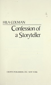 Cover of: Confession of a storyteller by Hila Colman
